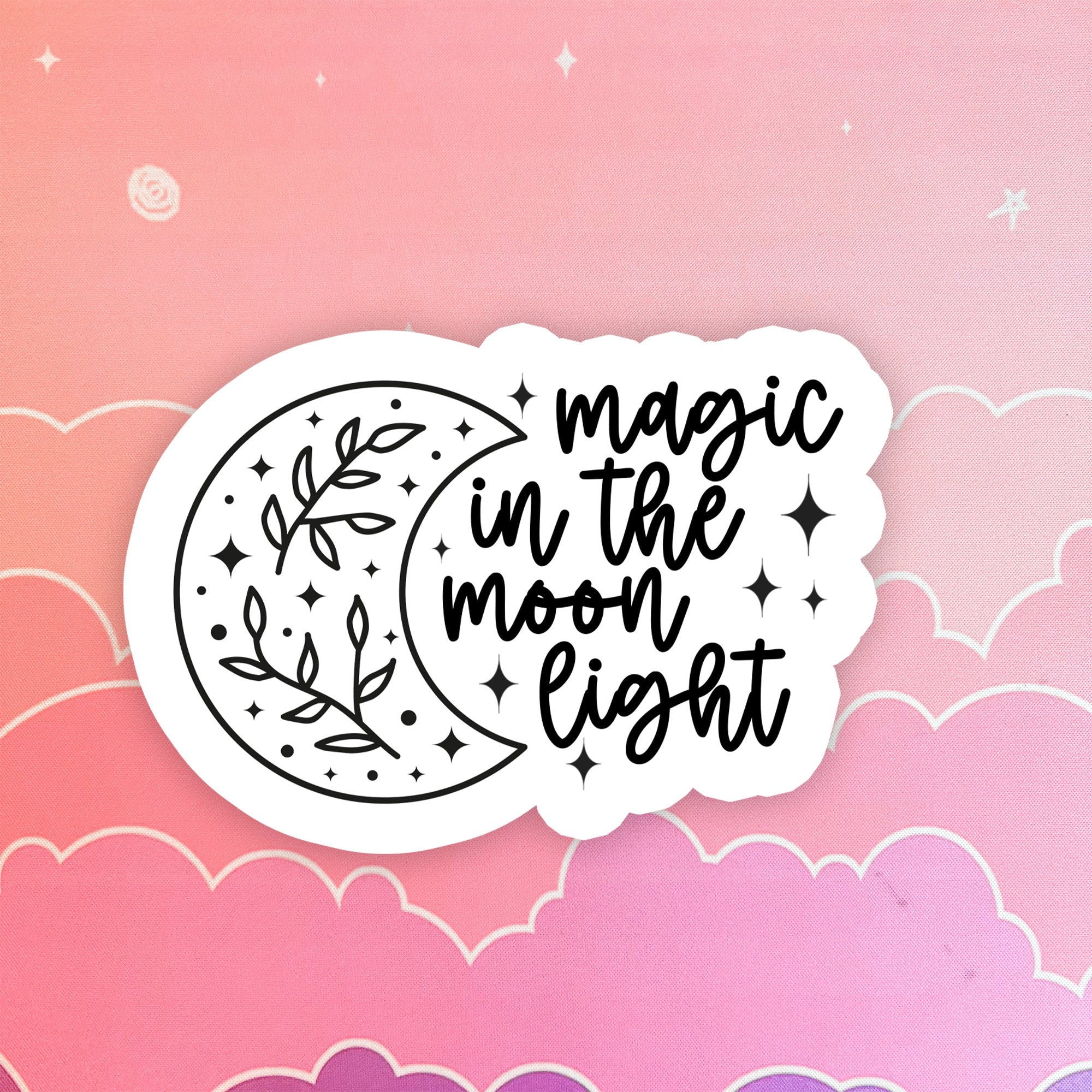 Magic In The Moon Light Sticker, witchy, good vibes, spiritual, laptop, quotes, cute quotes, bookish, kindle stickers, HydroFlask Stickers