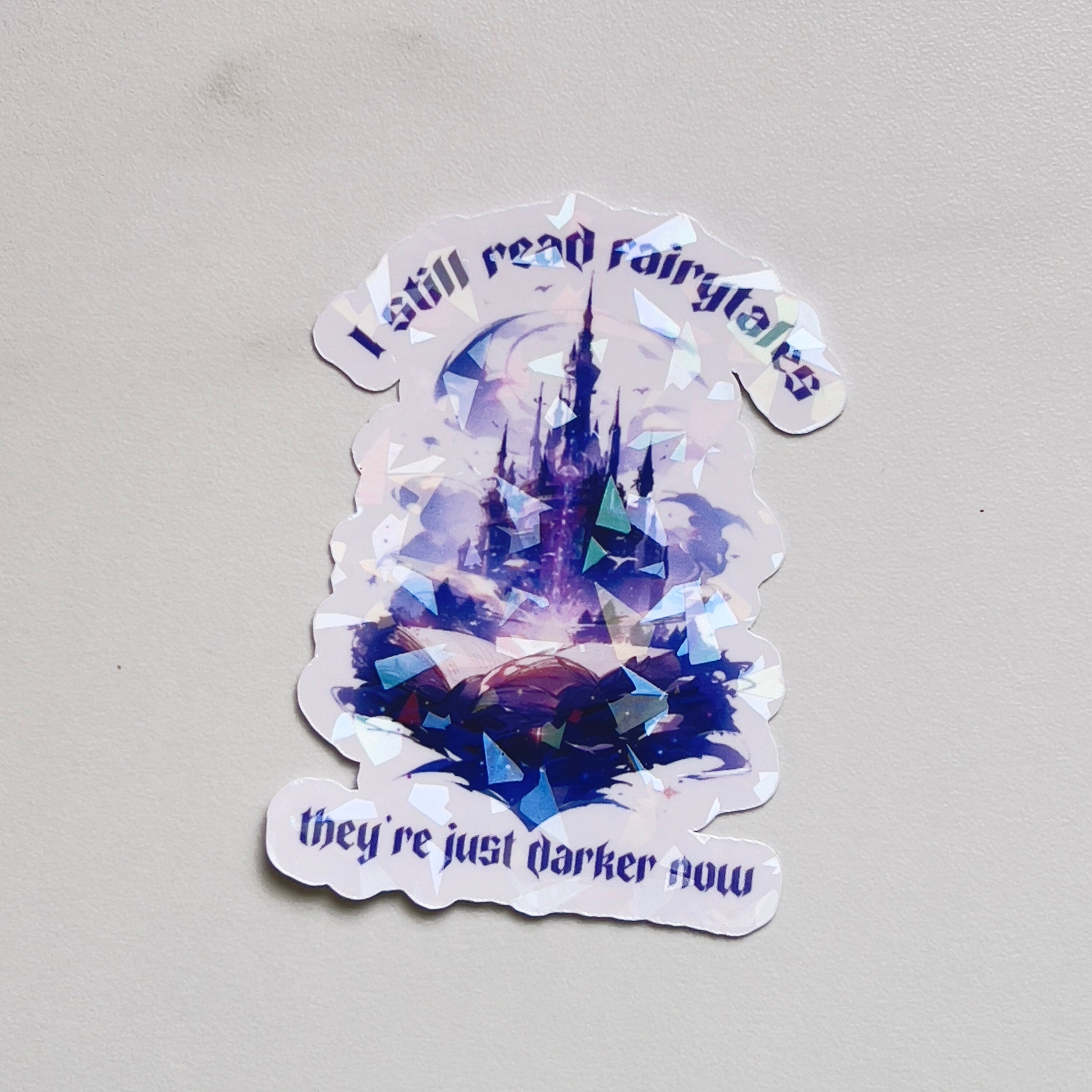 I Still Read Fairytales They're Just Darker Sticker Holographic Sticker, Dark Romance, Booktok Waterbottle, Kindle Cover, Bookish