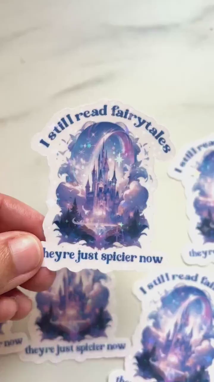 I Still Read Fairytales They're Just Spicier Sticker Holographic Sticker, Dark Romance, Booktok Waterbottle, Kindle Cover, Bookish