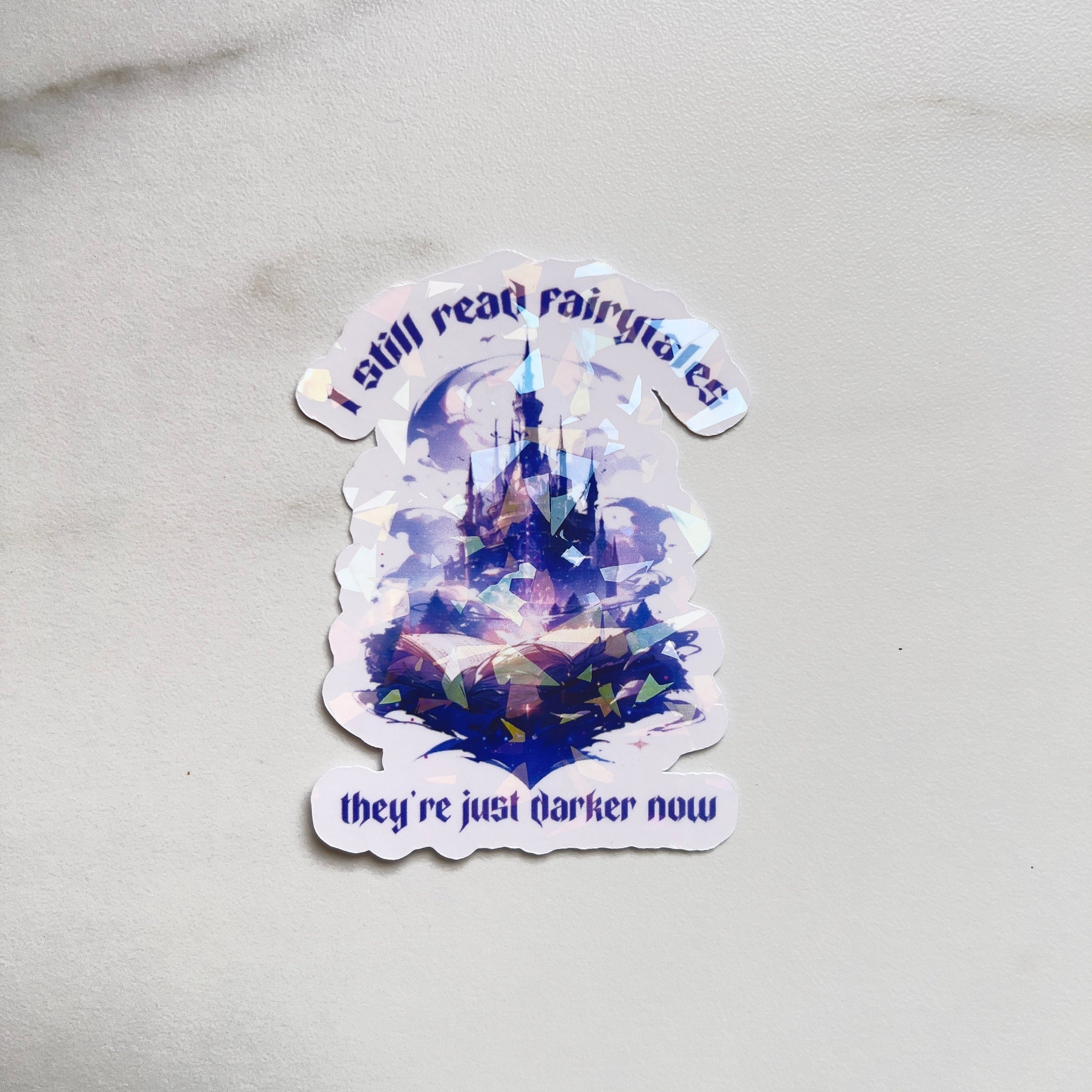 I Still Read Fairytales They're Just Darker Sticker Holographic Sticker, Dark Romance, Booktok Waterbottle, Kindle Cover, Bookish