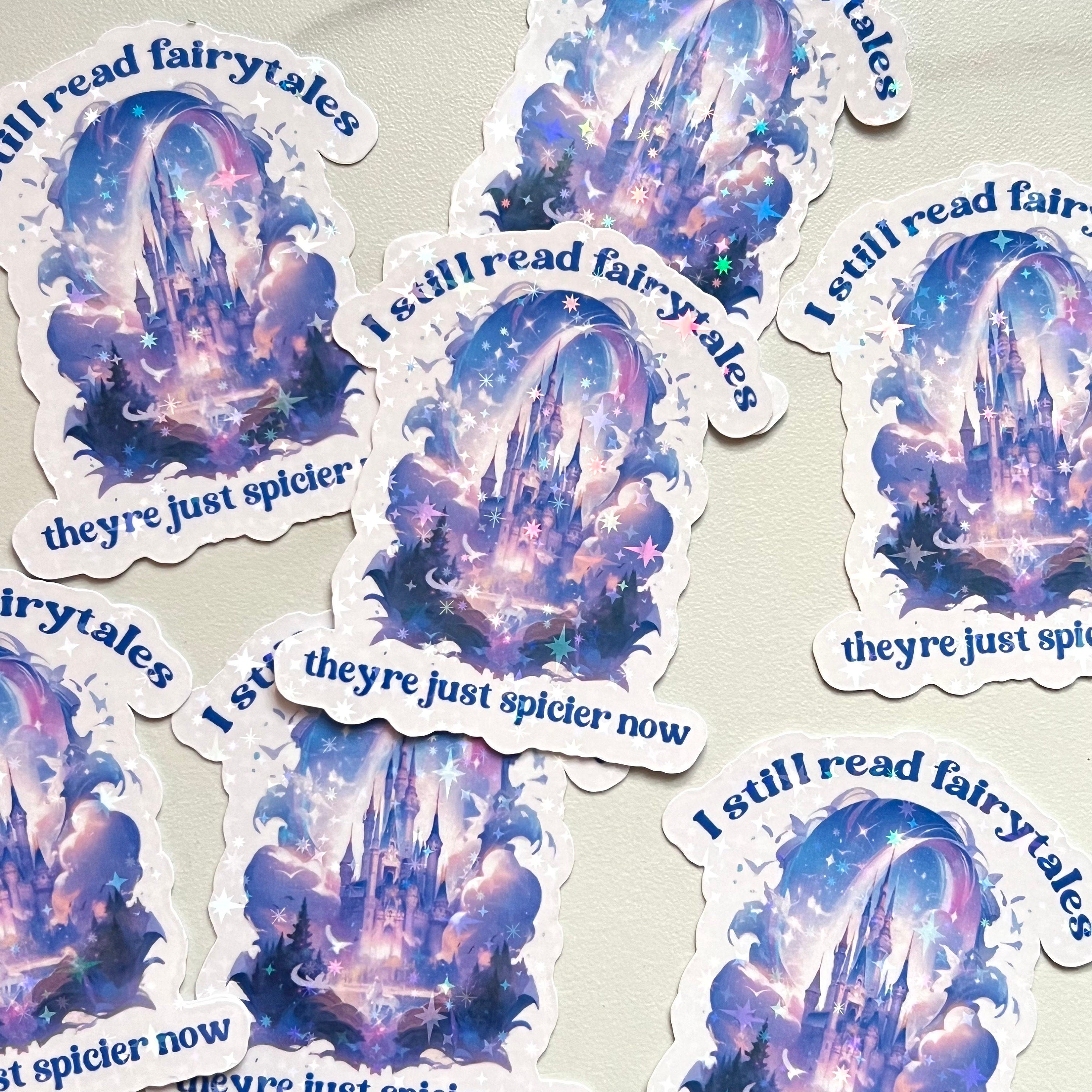I Still Read Fairytales They're Just Spicier Sticker Holographic Sticker, Dark Romance, Booktok Waterbottle, Kindle Cover, Bookish